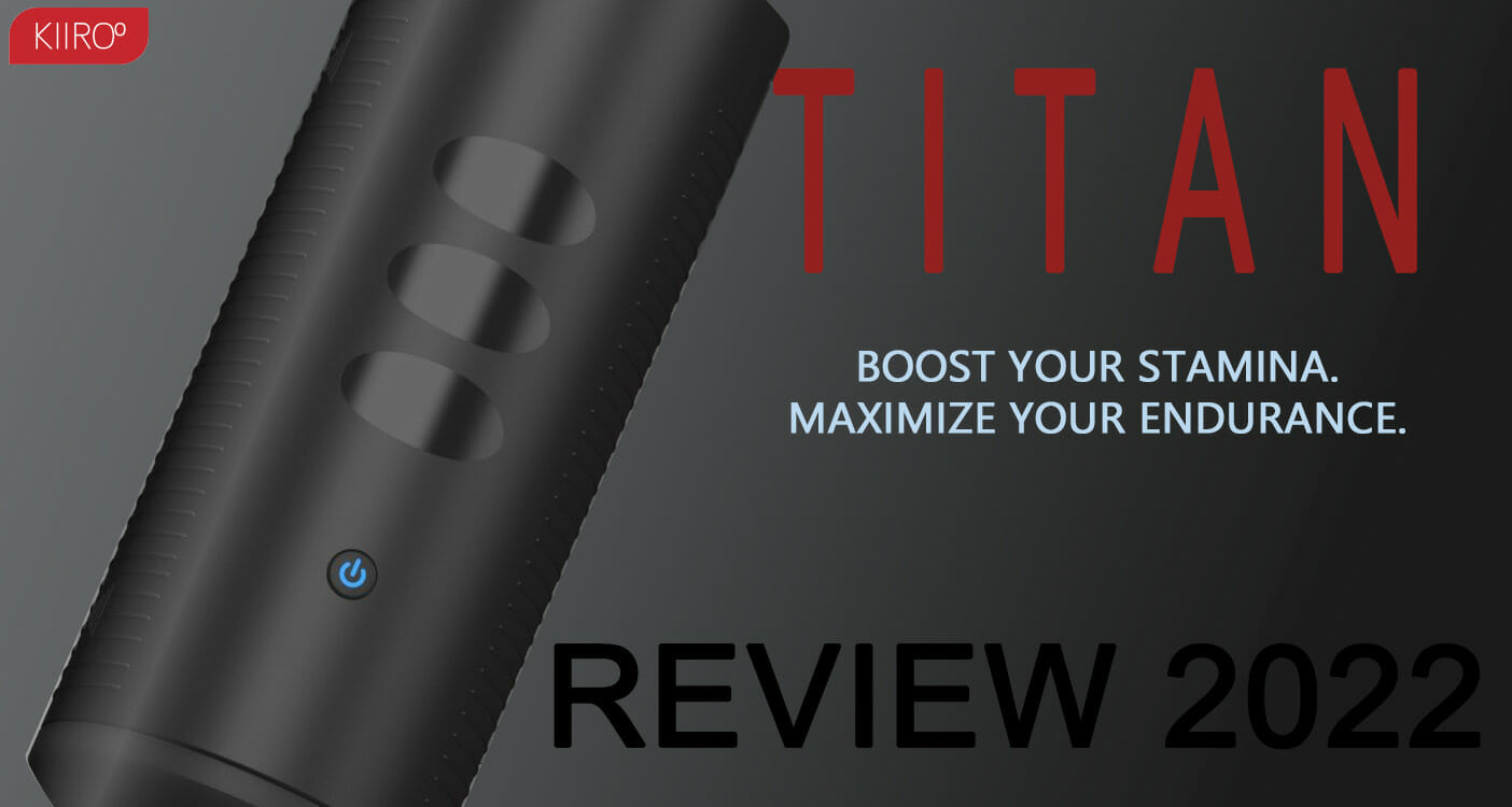 Kiiroo Titan Most Intense Male Sex Toy 2022