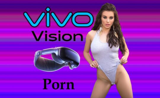 Vivo Vision Porn Guide